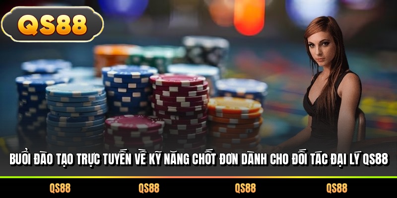 Buổi đào tạo trực tuyến về kỹ năng chốt đơn dành cho đối tác đại lý QS88