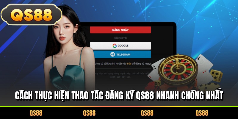 Cách thực hiện thao tác đăng ký QS88 nhanh chóng nhất
