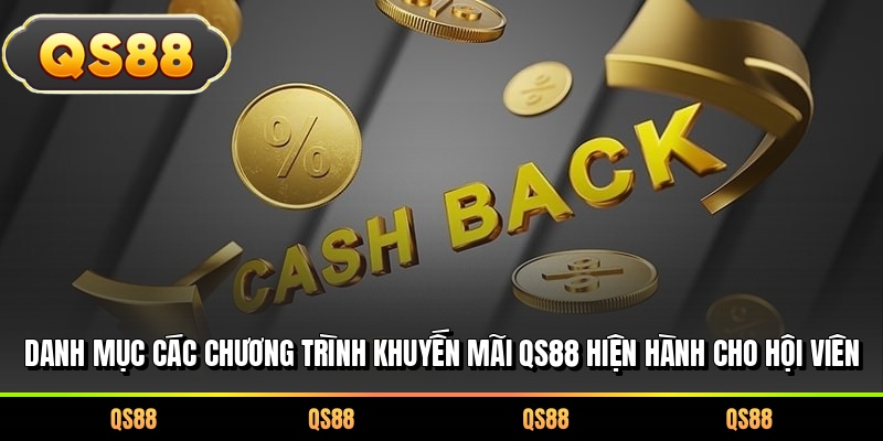 Danh mục các chương trình khuyến mãi QS88 hiện hành cho hội viên