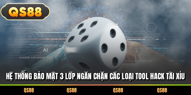 Hệ thống bảo mật 3 lớp ngăn chặn các loại tool hack tài xỉu