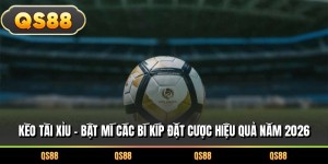 Kèo Tài Xỉu – Bật Mí Các Bí Kíp Đặt Cược Hiệu Quả Năm 2026