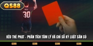 Kèo Thẻ Phạt – Phân Tích Tâm Lý Và Chỉ Số Kỷ Luật Sân Cỏ