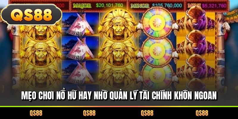 Mẹo chơi nổ hũ hay nhờ quản lý tài chính khôn ngoan