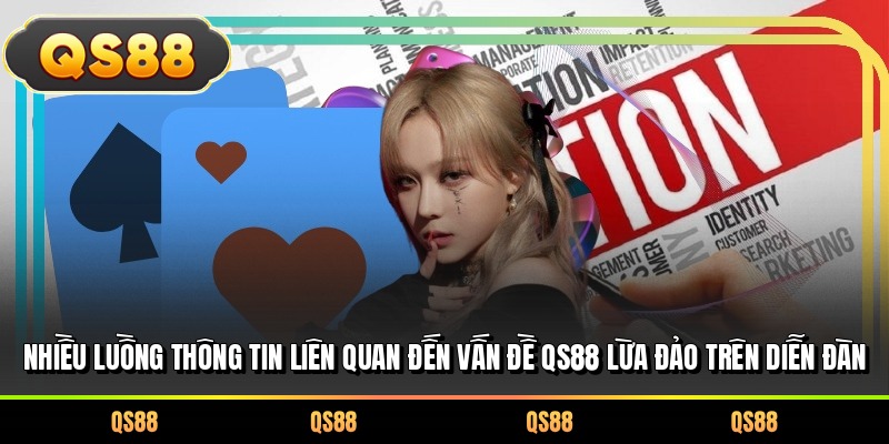 Nhiều luồng thông tin liên quan đến vấn đề QS88 lừa đảo trên diễn đàn