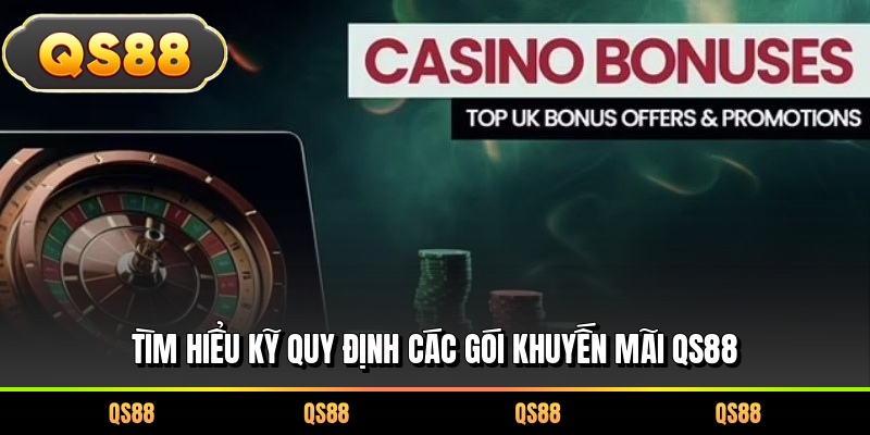 Tìm hiểu kỹ quy định các gói khuyến mãi QS88
